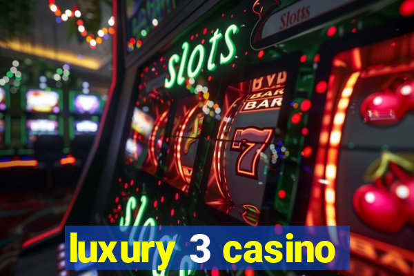 luxury 3 casino